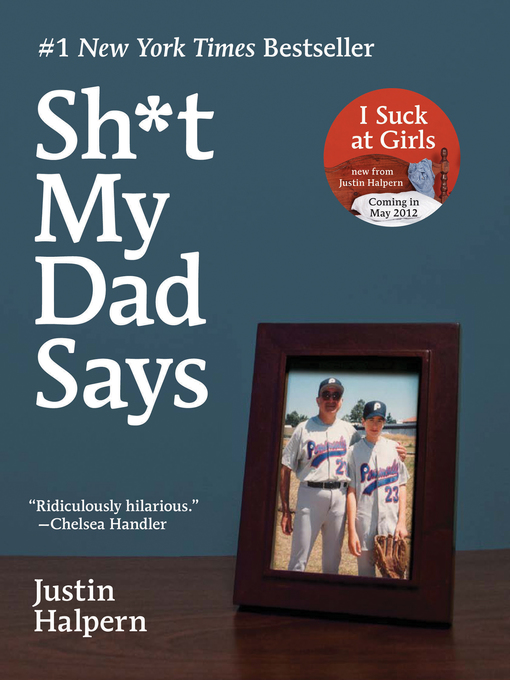 Title details for Sh*t My Dad Says by Justin Halpern - Wait list